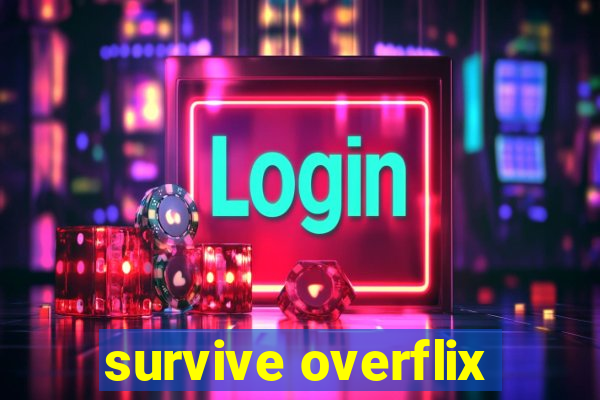 survive overflix